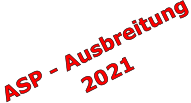 ASP - Ausbreitung 2021